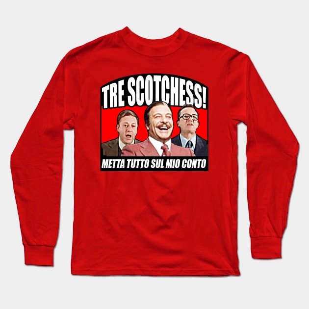 Tre scotches con Calboni, FIlini e Fantozzi Long Sleeve T-Shirt by Maxsomma